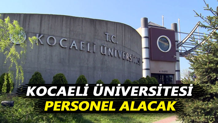 Kocaeli Üniversitesi personel alacak