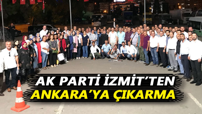 AK Parti İzmit’ten Ankara’ya çıkarma
