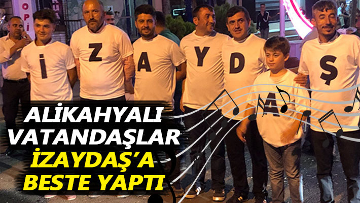 Alikahyalı vatandaşlar İZAYDAŞ’a beste yaptı