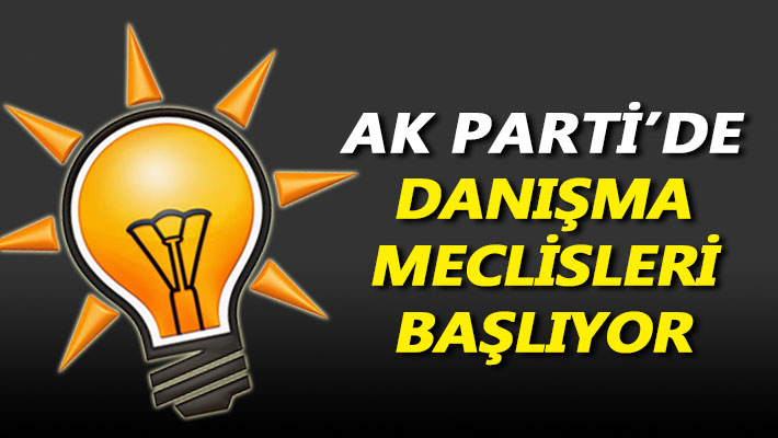 AK Parti'de danışma meclisleri başlıyor