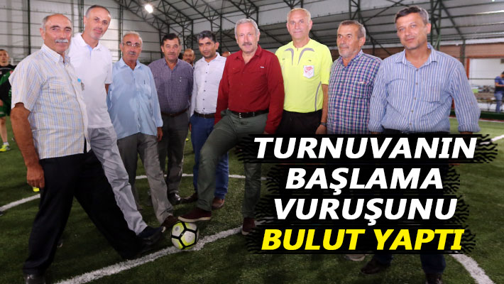 Turnuvanın başlama vuruşunu Bulut yaptı