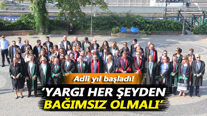 Adli yıl başladı! Gökçe: Yargı her şeyden bağımsız olmalı