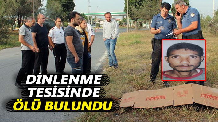 Dinlenme tesisinde erkek cesedi bulundu