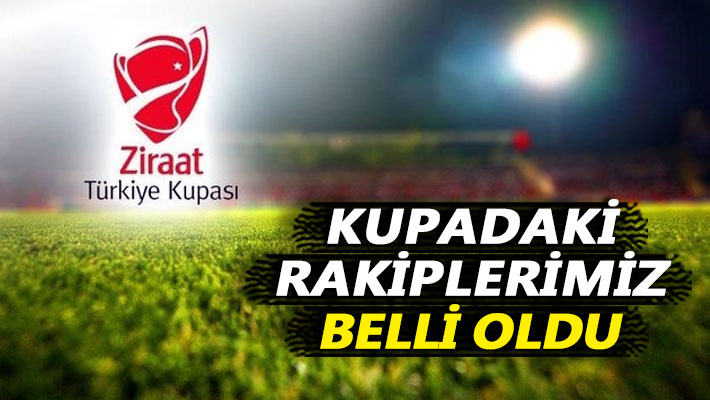 Kupadaki rakiplerimiz belli oldu