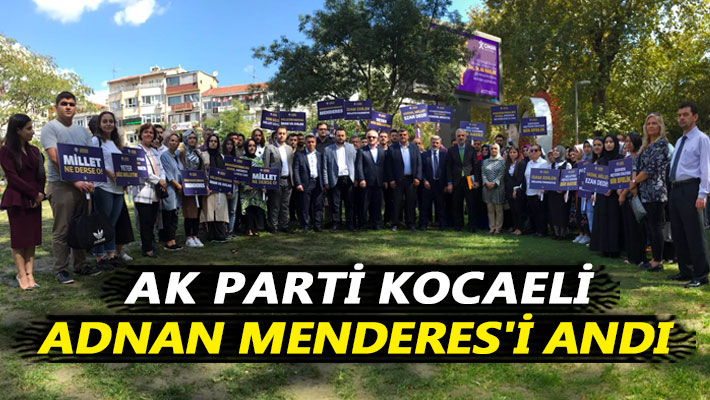 AK Parti Kocaeli, Adnan Menderes'i andı