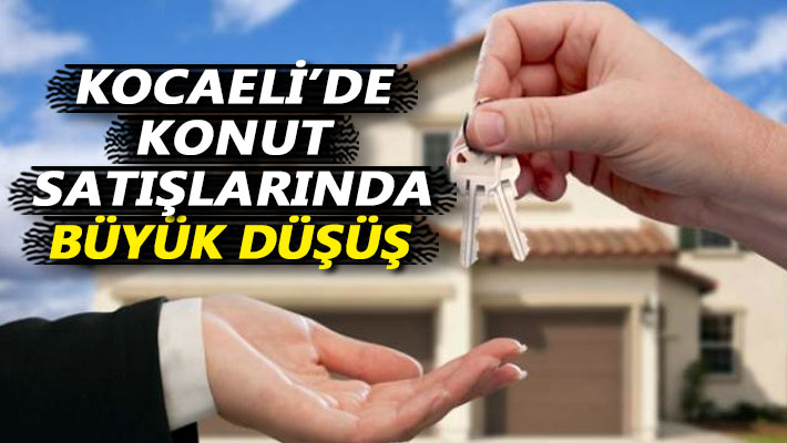 Kocaeli'de konut satışlarında büyük düşüş