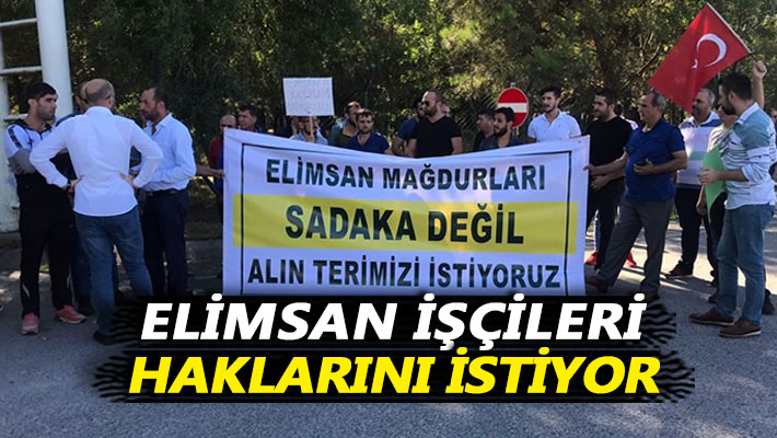 Elimsan işçileri haklarını istiyor