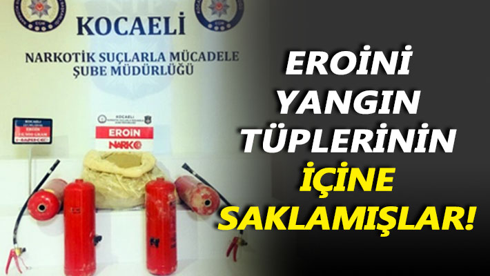 Eroini yangın tüplerinin içine saklamışlar!