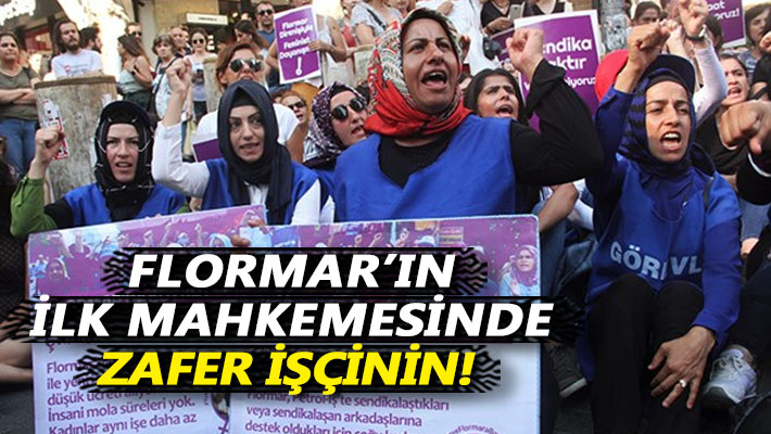 Flormar'ın ilk mahkemesinde kazanan işçi oldu