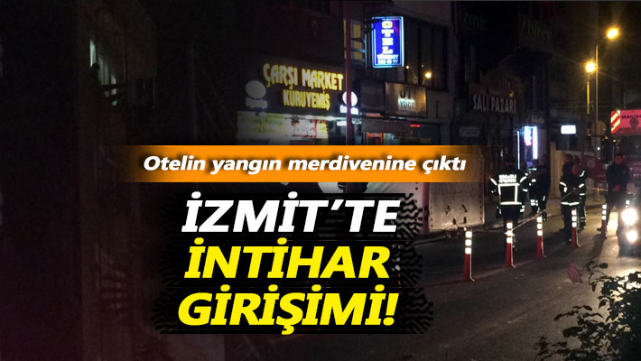 İzmit'te otelin yangın merdiveninde intihar girişimi