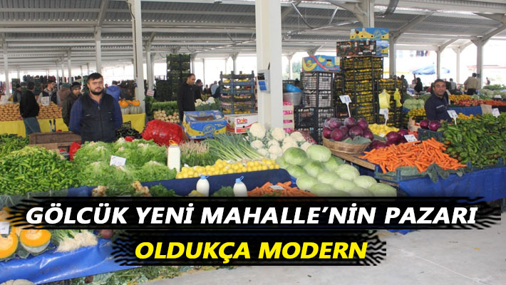 Gölcük Yeni Mahalle’nin pazarı oldukça modern