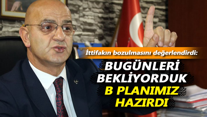 Ünlü: Bugünleri bekliyorduk, B planımız hazırdı