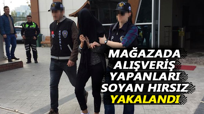 Mağazada alışveriş yapanları soyan hırsız yakalandı