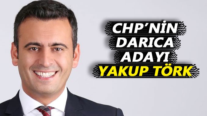 CHP'nin Darıca adayı Yakup Törk