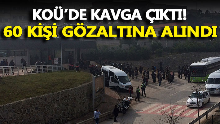 KOÜ’de kavga çıktı! Çok sayıda gözaltı var