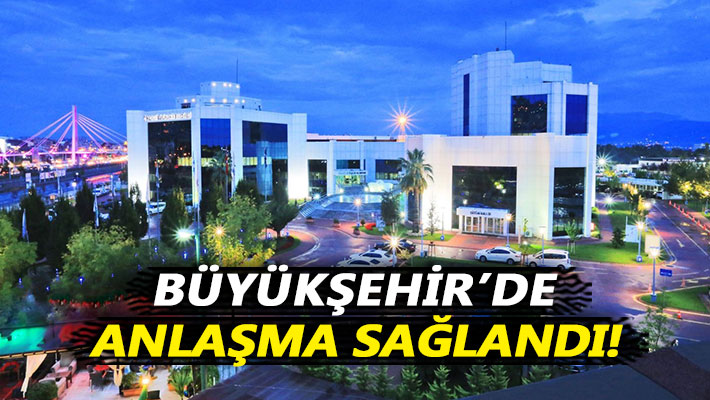 Büyükşehir’de anlaşma sağlandı!