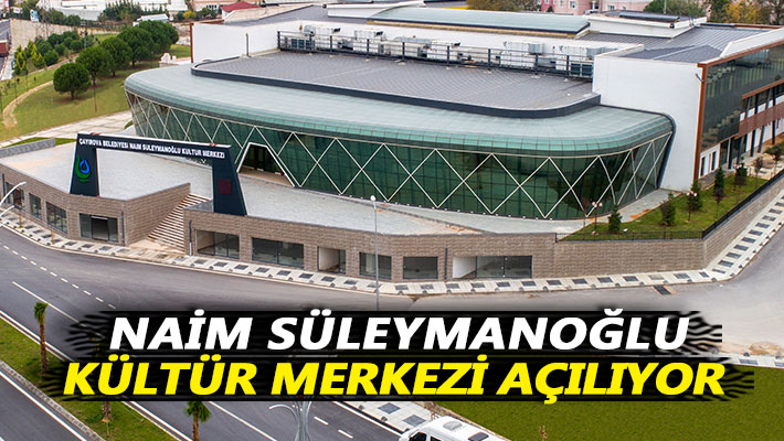 Naim Süleymanoğlu Kültür Merkezi açılıyor