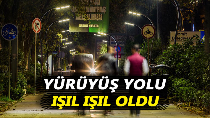 Yürüyüş yolu ışıl ışıl oldu