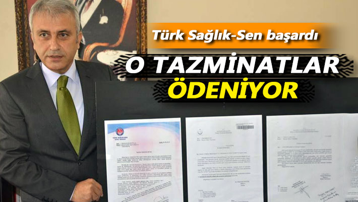 Türk Sağlık-Sen başardı: O tazminatlar ödeniyor