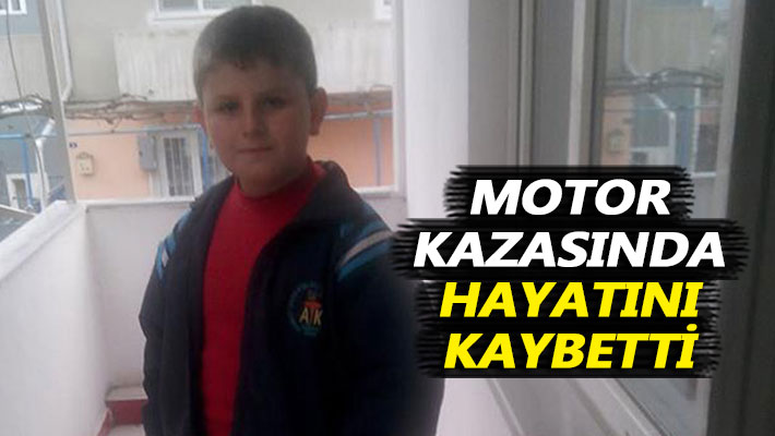 Motor kazasında hayatını kaybetti
