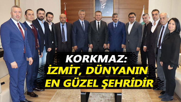 Korkmaz: İzmit, dünyanın en güzel şehridir