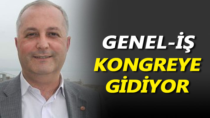 Genel-İş kongreye gidiyor