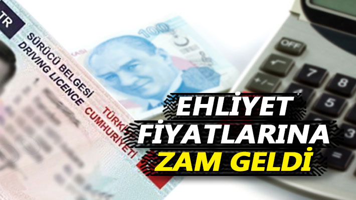 Ehliyet fiyatlarına zam geldi