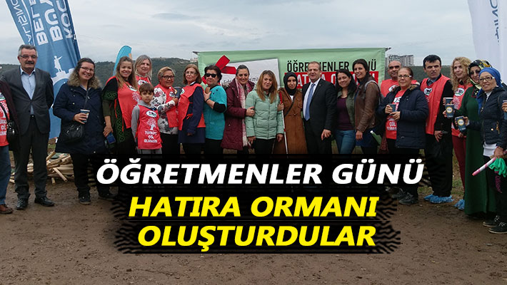 Öğretmenler günü hatıra ormanı oluşturdular
