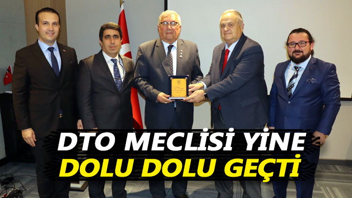 DTO meclisi yine dolu dolu geçti