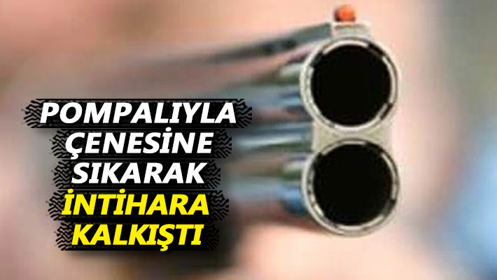 Pompalıyla çenesine sıkarak intihara kalkıştı