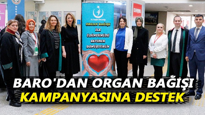 Baro'dan organ bağışı kampanyasına destek
