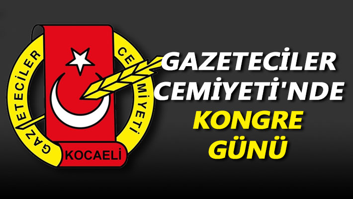 Gazeteciler Cemiyeti'nde kongre günü