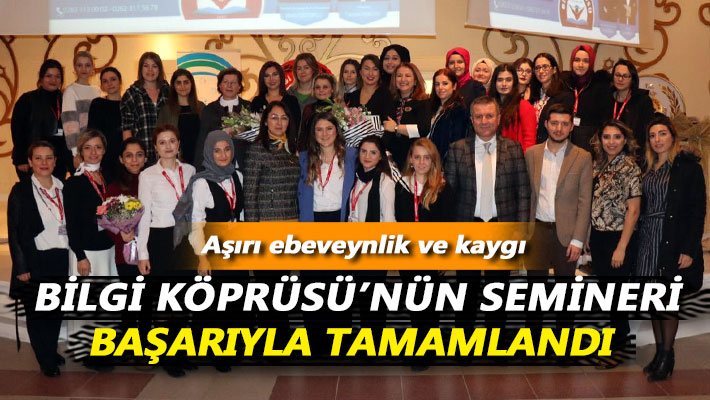 Bilgi Köprüsü’nün semineri başarıyla tamamlandı