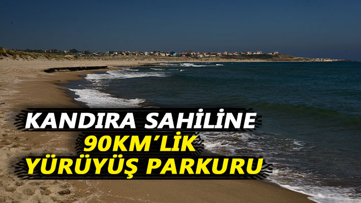 Kandıra sahiline 90km’lik yürüyüş parkuru