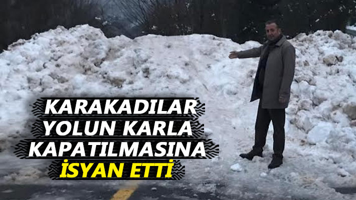 Karakadılar, yolun karla kapatılmasına isyan etti