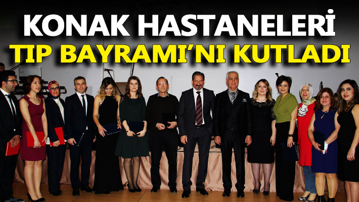 Konak Hastaneleri Tıp Bayramı’nı kutladı