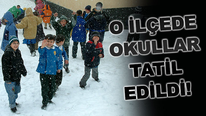 Yoğun kar yağışı nedeniyle o ilçede okullar tatil edildi!
