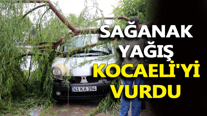 Sağanak yağış Kocaeli'yi vurdu