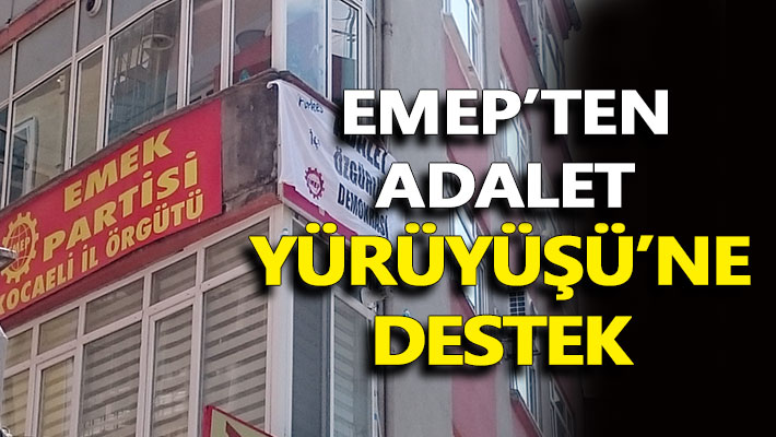 EMEP'ten Adalet Yürüyüşü'ne destek
