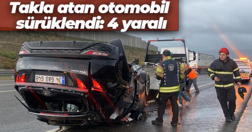 Takla atan otomobil sürüklendi: 4 yaralı