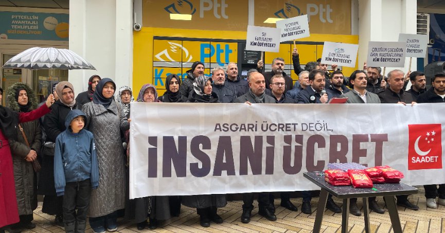 Saadet Partisi'nden tepki: Asgari ücret değil insani ücret talep ediyoruz!