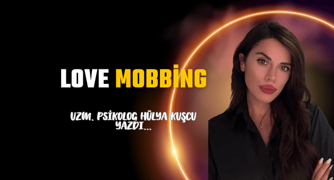 Love Mobbing: Aşkın Sessiz Şiddeti