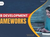 Top 10 Web Development Frameworks In 2025