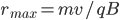 r_{max} = mv/qB