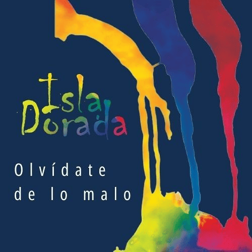 ISLA DORADA Olvídate de lo malo single artwork by Michel Molines.