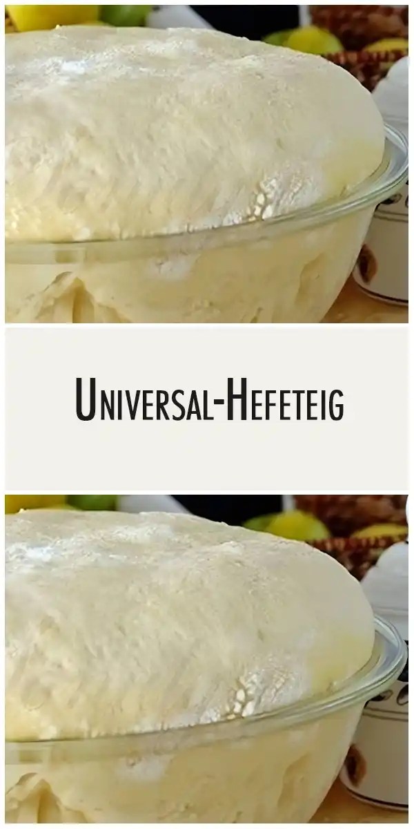 Universal Hefeteig