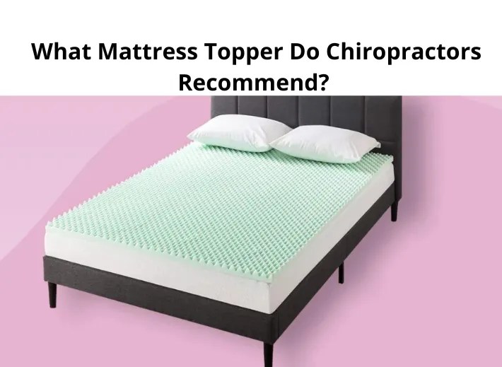 What Mattress Topper Do Chiropractors Recommend?