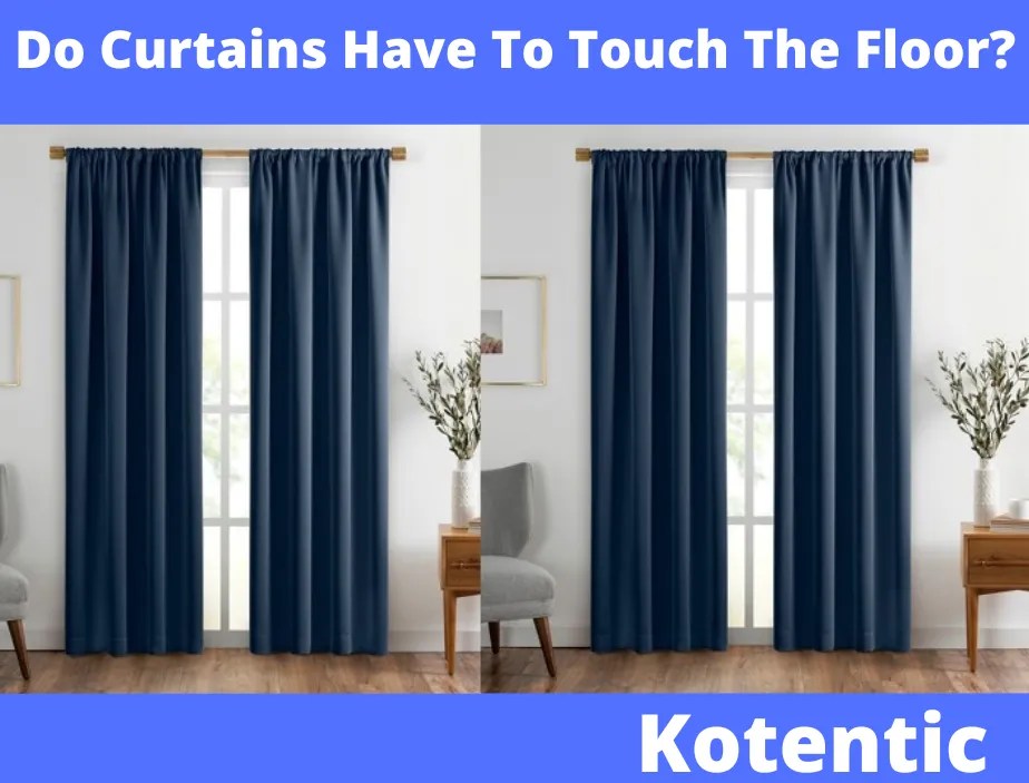 Do Curtains Have To Touch The Floor?