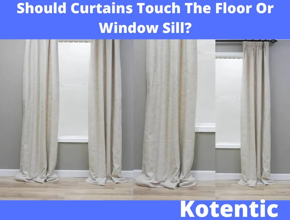 Should Curtains Touch The Floor Or Window Sill?