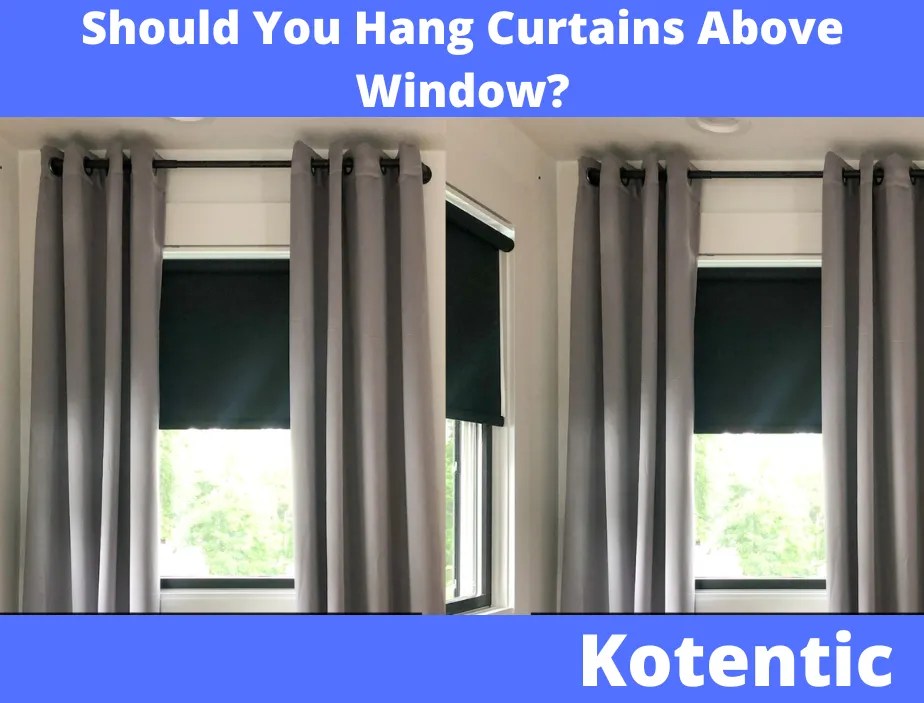 Should You Hang Curtains Above Window?